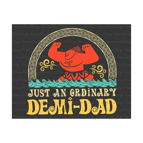 Just An Ordinary Demi Dad Svg Father S Day Svg Strong Dad Inspire