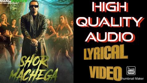 Shor Machega Song Lyrics Video Yo Yo Honey Singh Hommie Dilliwala Mumbai Saga Hd Audio