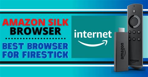 Best Browser For Firestick 2021 Amazon Silk Browser Review Reviewvpn
