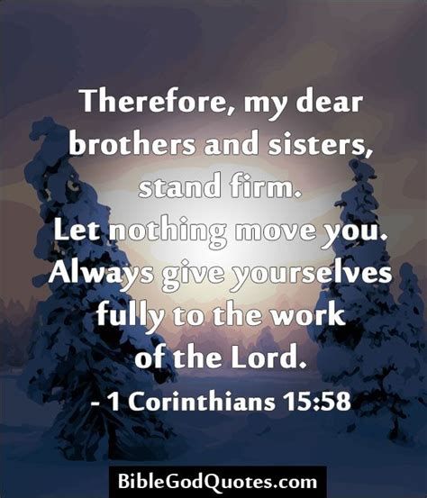 Therefore My Dear Brothers And Sisters Stand Firm Let Nothing Move
