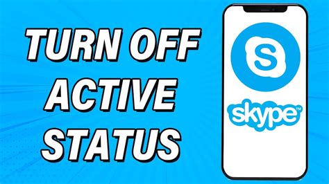 How To Turn Off Active Status On Skype 2022 Disable And Hide Active