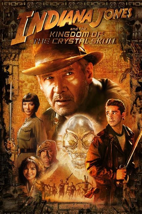 Indiana Jones And The Kingdom Of The Crystal Skull In 2019 Indiana