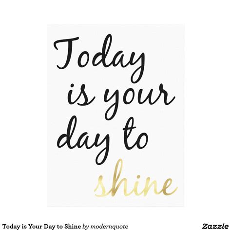 Today Is Your Day To Shine Canvas Print Zazzle Shine Quotes