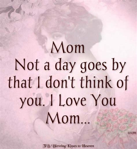 Every Day I Love And Miss You ️ I Miss My Mom Miss You Mom Mom I