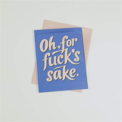 oh for fuck s sake sticker card fuck s sake greeting card em and friends
