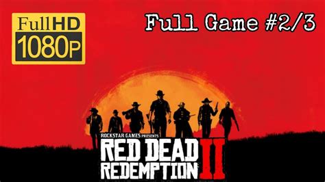 23 Red Dead Redemption 2 Full Game Sous Titre Fr Youtube