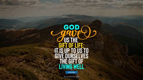 God Gave Us The T Of Life It Is Up To Us To Give Ourselves The T