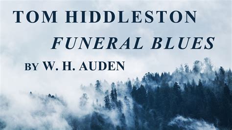 Tom Hiddleston Reading Funeral Blues Stop All The Clocks By W H