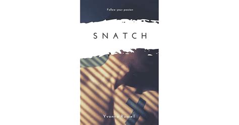 Snatch By Yvonna Russell