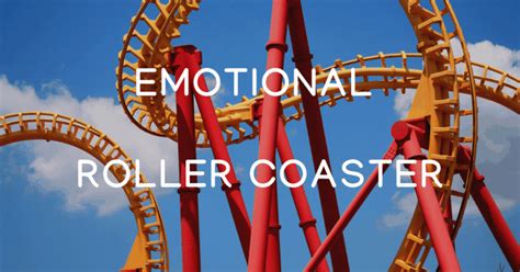 Emotional Rollercoaster How To Process Your Emotions