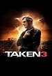 Taken 3 Movie Poster - ID: 128683 - Image Abyss