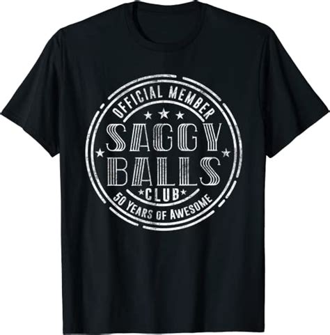 50 Years Of Awesome Official Member Saggy Balls Club 50 T Shirt Uk Clothing