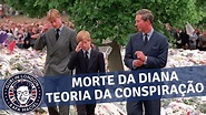 Morte da Diana - as teorias da conspiração sobre o acidente da Princesa ...