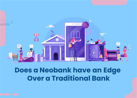 Does A Neobank Have An Edge Over A Traditional Bank Niyo