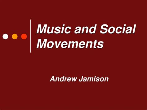 Ppt Music And Social Movements Powerpoint Presentation Free Download