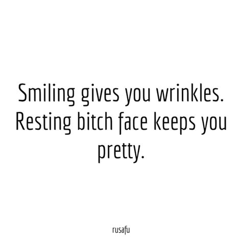 Smiling Give You Wrinkles Rusafu Quotes