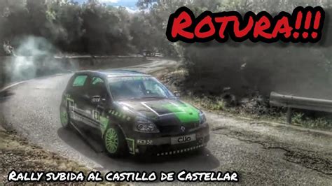 Renault Clio Rompe En La Subida Al Castillo Youtube