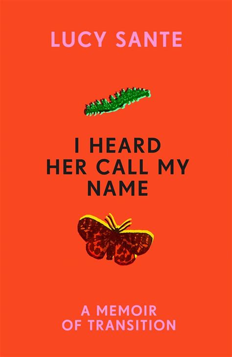 Buy I Heard Her Call My Name A Memoir Of Transition Book Online At Low