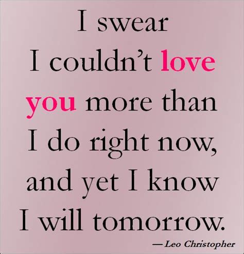 I Swear I Couldn’t Love You Love Quote By — Leo Christopher
