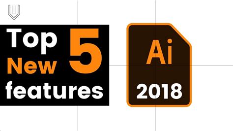 Adobe Illustrator Cc 2018 Top 5 New Features Youtube