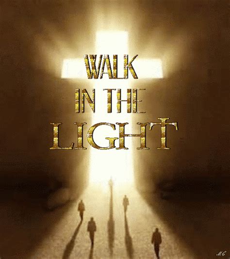 Walk In The Light Walk In The Light Light Of The World Light Of Life