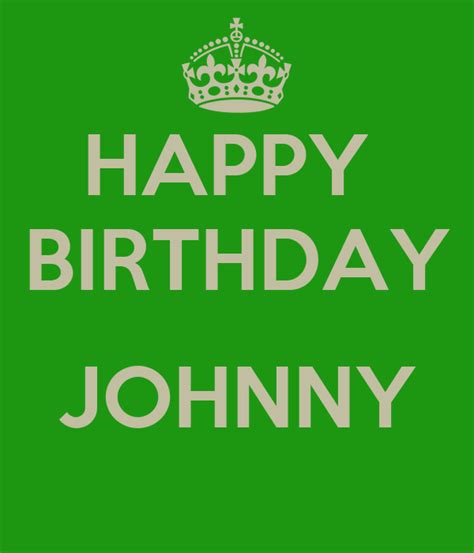 Happy Birthday Johnny Poster Lee Keep Calm O Matic