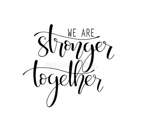 We Are Stronger Together Hand Lettering Motivational Quote Stock