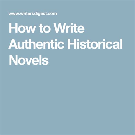 How To Write Authentic Historical Novels Writer Tips Freelance Writer