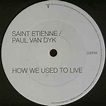Saint Etienne / Paul Van Dyk - How We Used To Live (2000, Vinyl) | Discogs
