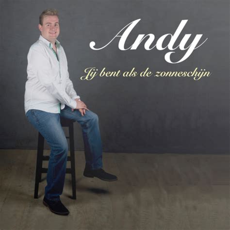 Jij Bent Als De Zonneschijn De Nieuwste Single Van Andy Frontview