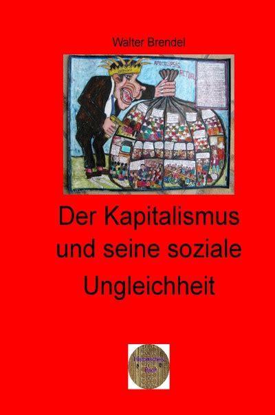 Der Kapitalismus Und Seine Soziale Ungleichheit Ein Lehrbuch Der Politischen Ökonomie By Walter