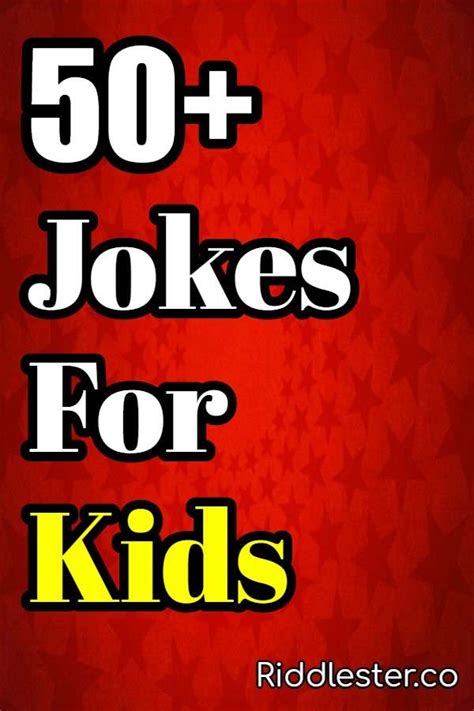50 Hilarious Jokes For Kids Kids Jokes Riddlester