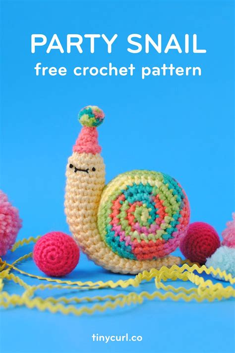 Party Snail Amigurumi Free Crochet Snail Pattern Tiny Curl Crochet