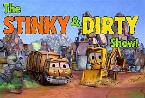 The Stinky And Dirty Show Season 1 Air Dates And Co