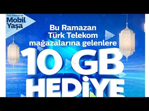 Turk Telekom Bedava Ayl K Gb Nternet Ramazan Kampanyas Youtube