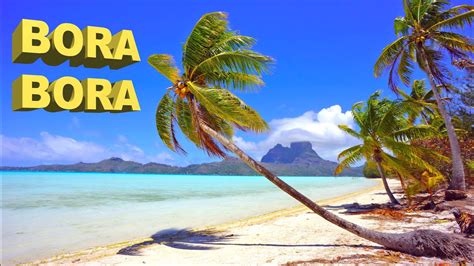 Bora Bora Island French Polynesia Hd Youtube