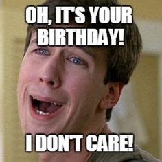 Birthday funny meme could help your birthday more interesting and special. 41 Funny and Sarcastic Happy Birthday Memes ideas ...
