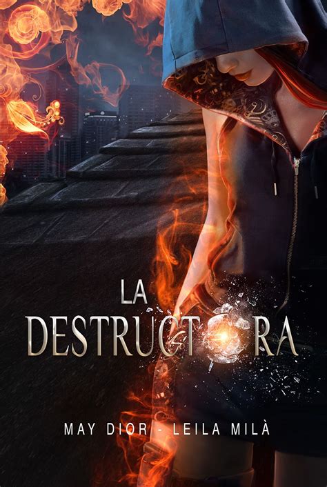 Todos los libros pueden ser abiertos y descargados en línea sin costo adicional. "La destructora" Libro 2 Saga Hunters de May Dior y Leila ...