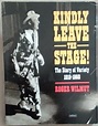 KINDLY LEAVE THE STAGE ! The Story of Variety 1919 - 1960