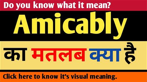 Amicably Meaning In Hindi Amicably Ka Matlab Kya Hota Hai Youtube