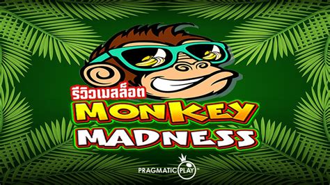 Monkey Madness Slot สล็อตลิงคลั่ง ค่าย Pragmatic Play