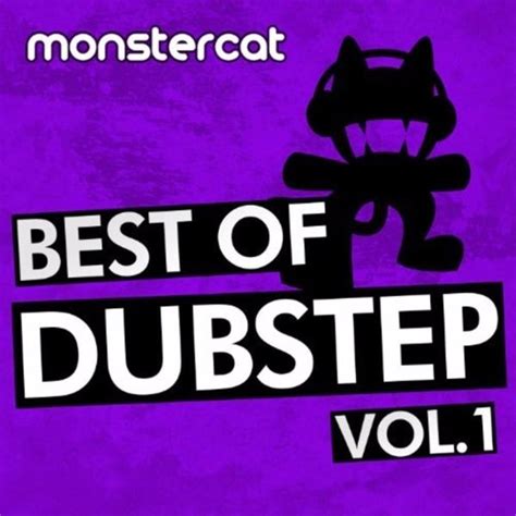 Monstercat Monstercat Best Of Dubstep Vol 1 Lyrics And Tracklist