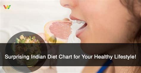 Surprising Indian Diet Chart For Your Healthy Lifestyle Vitaminhaat
