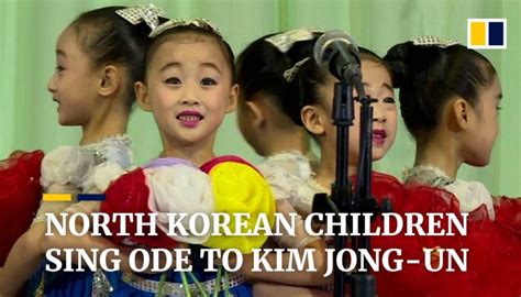 North Korean Children Sing Ode To Kim Jong Un South China Morning Post