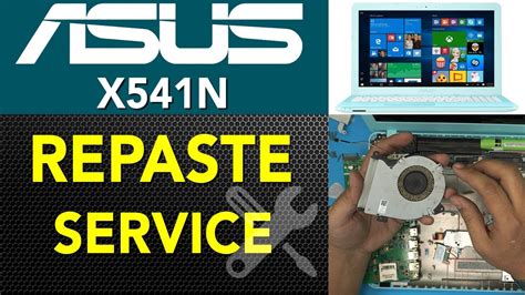 Asus X541n Laptop Service And Repaste Guide Youtube