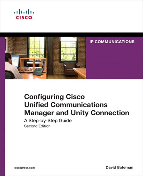 Configuring Cisco Unified Communications Manager And Unity Connection