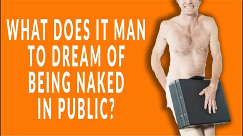 What Does It Mean When You Dream Of Being Naked In Public Youtube