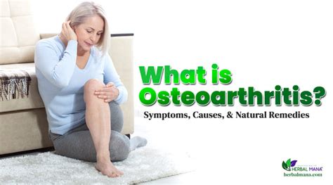 What Is Osteoarthritis Symptoms Causes And Natural Remedies