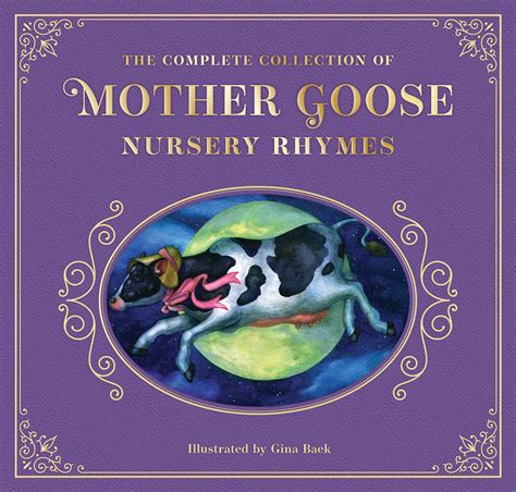 The Complete Collection Of Mother Goose Nursery Rhymes The Collectible