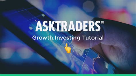 Growth Investing Find Out All You Need To Know